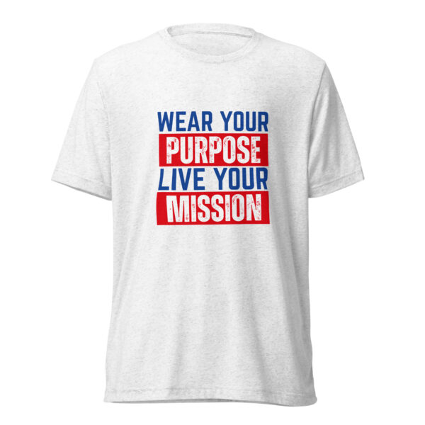 Wear Your Purpose, Live Your Mission Short Sleeve T-Shirt