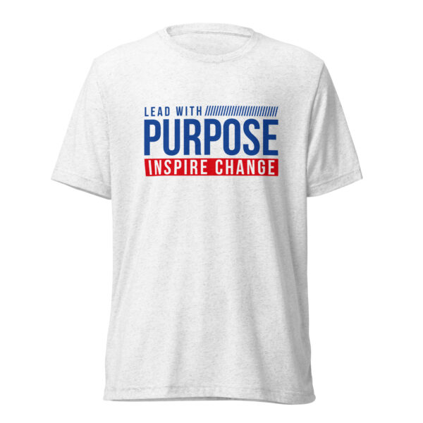 Lead with Purpose. Inspire Change Short Sleeve T-Shirt