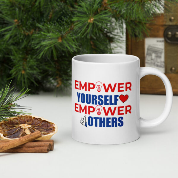 Empower Yourself, Empower Others. White Glossy Mug - Image 2