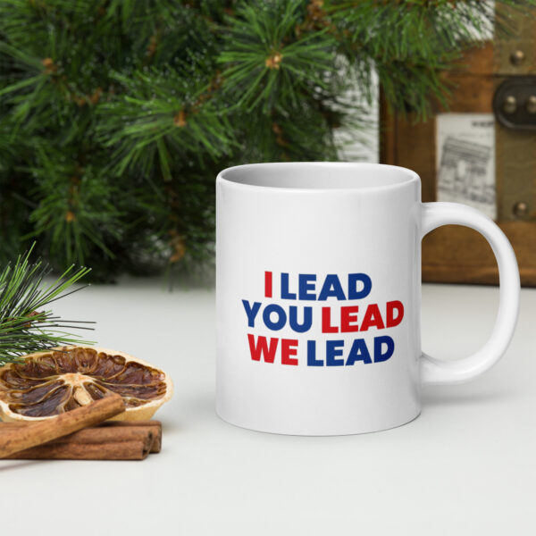 I Lead You Lead We Lead White Glossy Mug